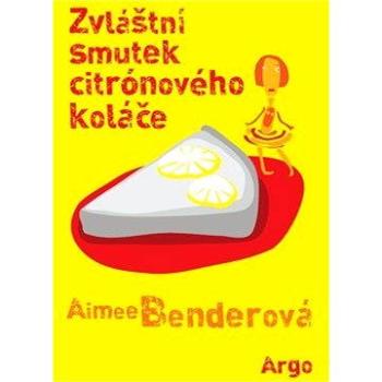 Zvláštní smutek citronového koláče (9788025709207)