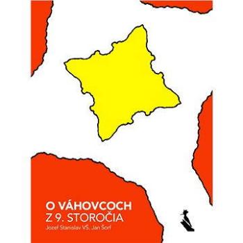 O Váhovcoch z 9. storočia (978-80-817-1023-0)