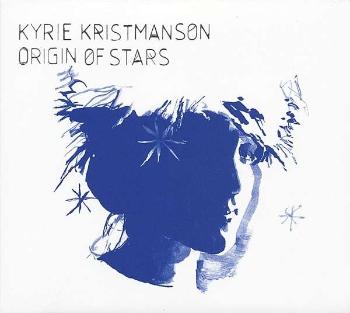 KRISTMANSON, KYRIE - ORIGIN OF STARS, CD