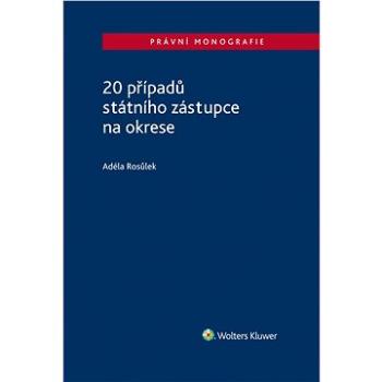 20 případů státního zástupce na okrese (978-80-7552-657-1)