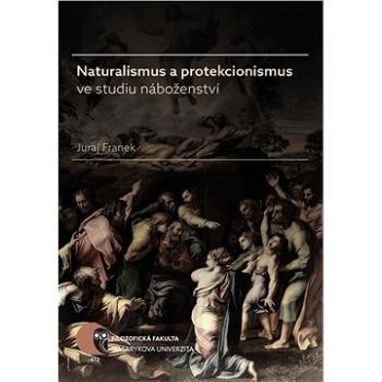 Naturalismus a protekcionismus ve studiu náboženství (978-80-210-8798-9)