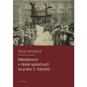 Náboženství v české společnosti na prahu 3. tísiciletí (9788024624310)