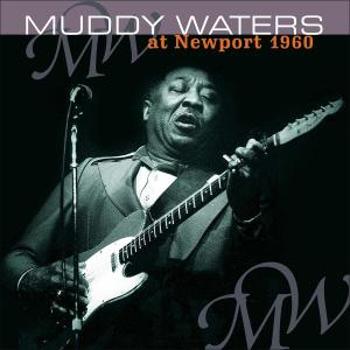 AT NEWPORT 1960/ MUDDY WATERS SINGS BIG BILL