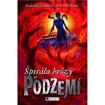 Podzemie – Špirála hrôzy v Podzemí (978-80-808-9593-8)