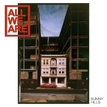 ALL WE ARE - SUNNY HILLS, Vinyl