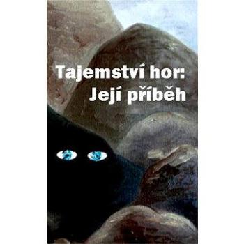 Tajemství hor: její příběh (978-80-877-4950-0)