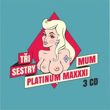 Tři Sestry, PLATINUM MAXIMUM, CD