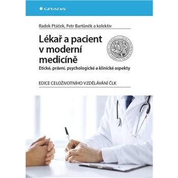 Lékař a pacient v moderní medicíně (978-80-247-5788-9)