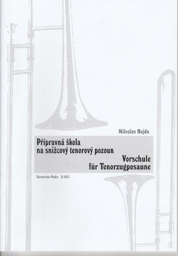 Miloslav Hejda Přípravná škola na snižcový tenorový pozoun Noty