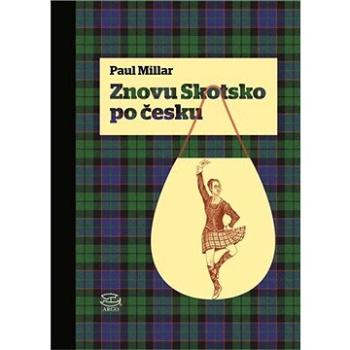 Znovu Skotsko po česku (9788025726662)