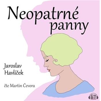 Neopatrné panny