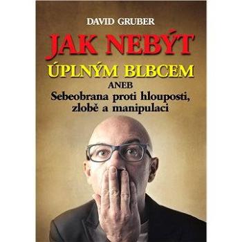 Jak nebýt úplným blbcem (978-80-856-2499-1)