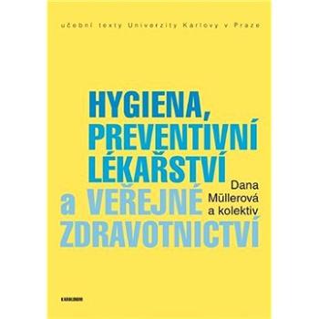 Hygiena, preventivní lékařství a veřejné zdravotnictví (9788024625423)