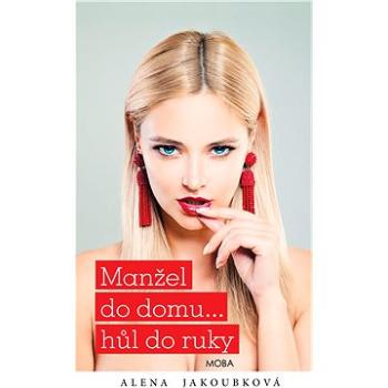 Manžel do domu… hůl do ruky (978-80-243-8635-5)