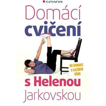 Domácí cvičení s Helenou Jarkovskou (978-80-247-4818-4)