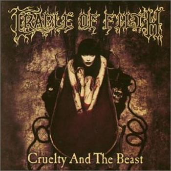 Cradle of Filth, CRUELTY AND THE BEAST, CD