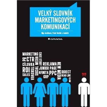 Velký slovník marketingových komunikací (978-80-247-4354-7)