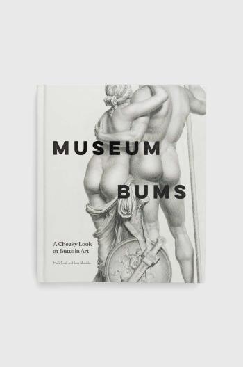 Kniha Universe Publishing Museum Bums, Jack Shoulder, Mark Small