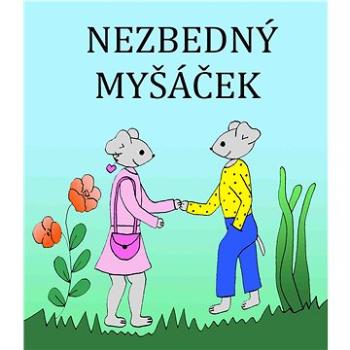 Nezbedný Myšáček (999-00-020-5665-9)