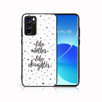 MY ART Silikónový obal Oppo Reno6 Pro 5G (Mediatek) LIKE MOTHER (113)