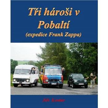 Tři hároši v Pobaltí (978-80-881-3906-5)