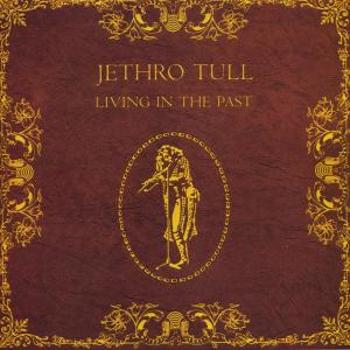 Jethro Tull, Living In The Past, CD
