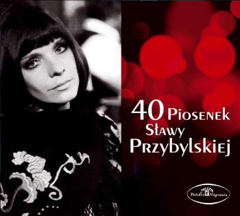 PRZYBYLSKA, SLAWA - 40 PIOSENEK SLAWY PRZYBYLSKIEJ, CD