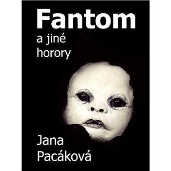 Fantom a jiné horory (978-80-748-2286-5)