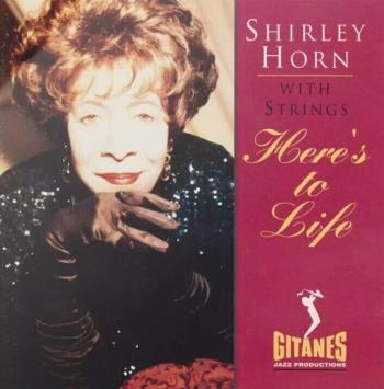 Shirley Horn - Here's To Life (Reissue) (CD)