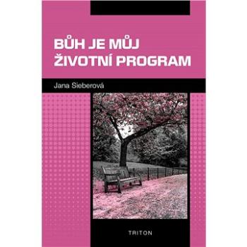 Bůh je můj životní program (978-80-7553-004-2)