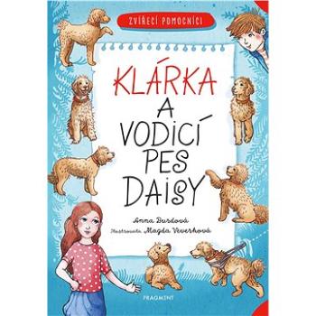 Zvířecí pomocníci - Klárka a vodicí pes Daisy (978-80-253-5296-0)