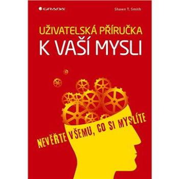 Uživatelská příručka k vaší mysli (978-80-247-5145-0)