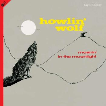 HOWLIN' WOLF - MOANIN' IN THE MOONLIGHT, Vinyl