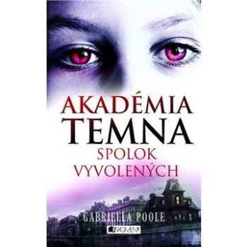 Akadémia temna – Spolok vyvolených (978-80-808-9602-7)