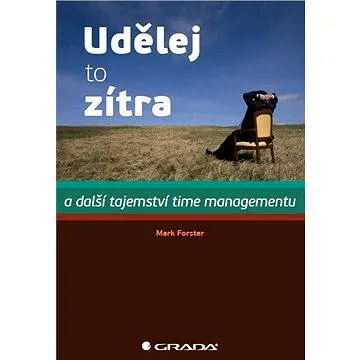 Udělej to zítra (978-80-247-4526-8)