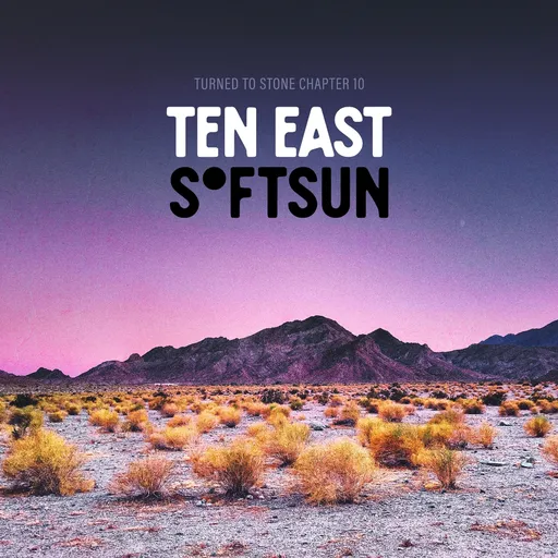 Turned To Stone: Chapter 10 Ten East/Softsun