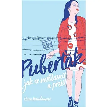 Puberťák. Jak se nezbláznit a přežít (978-80-264-2149-8)