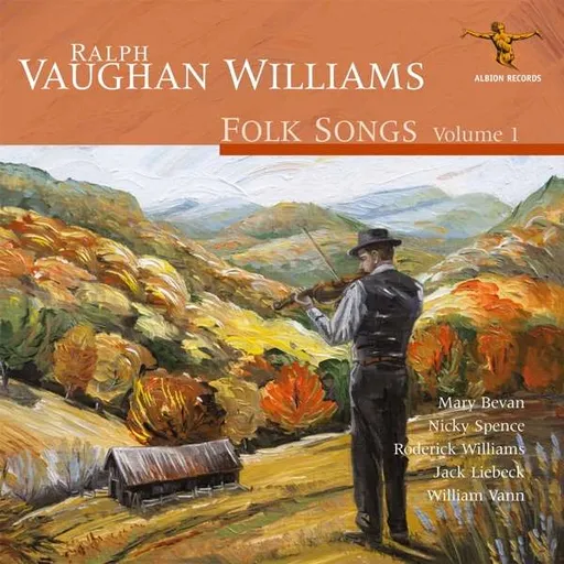 Ralph Vaughan Williams, RALPH VAUGHAN WILLIAMS: FOLK SONGS VOLUME 1, CD