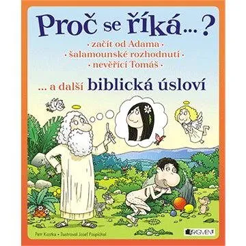 Proč se říká...? – Začít od Adama... a další biblická úsloví (978-80-253-2421-9)