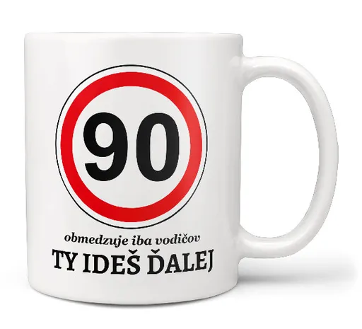 Hrnček Ty ideš ďalej (vek: 90)