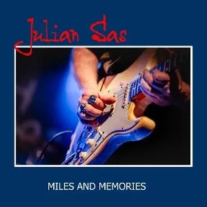 Julian Sas, MILES AND MEMORIES, CD