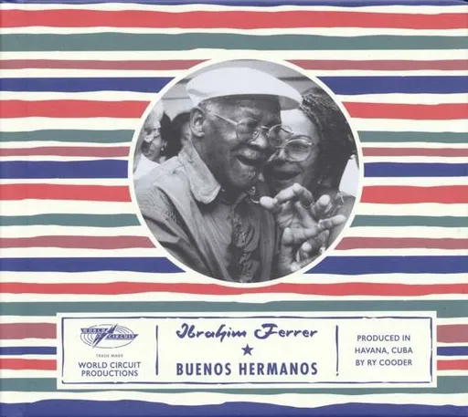 Ibrahim Ferrer, BUENOS HERMANOS, CD