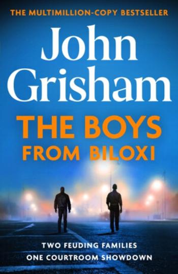 The Boys from Biloxi: Two families. One courtroom showdown - John Grisham