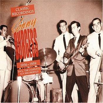 BURGESS, SONNY - CLASSIC RECORDINGS '56-59, CD