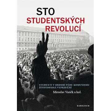 Sto studentských revolucí (9788024644547)
