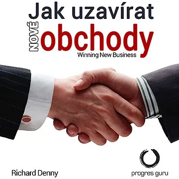 Jak uzavírat nové obchody