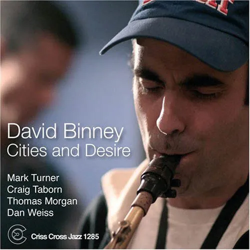 David Binney, CITIES AND DESIRE, CD