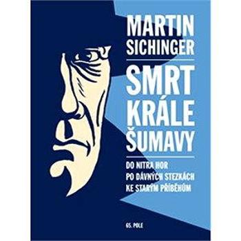 Smrt Krále Šumavy (978-80-875-0604-2)