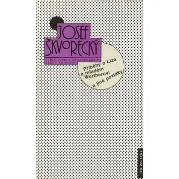 Příběhy o Líze a mladém Wertherovi a jiné povídky (spisy - svazek 2) (978-80-237-0334-4)