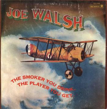 Joe Walsh - The Smoker You Drink, The Player You Get (200g) (LP)